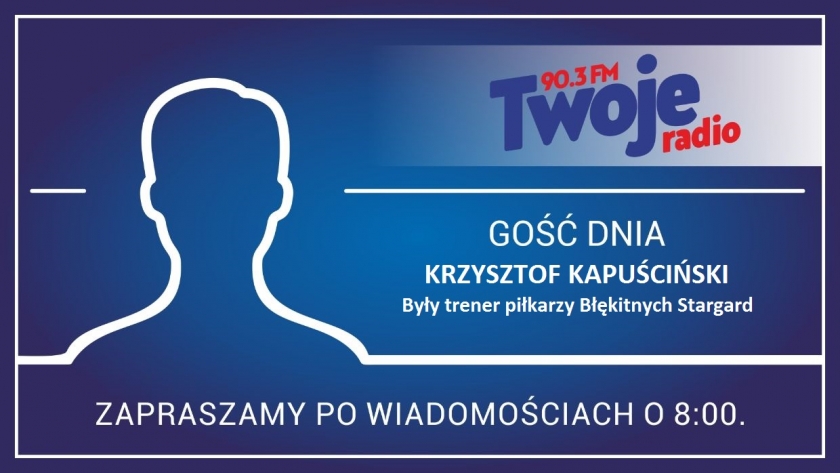 O przeszłości ale i sportowej przyszłości trenera półfinalistów Pucharu Polski - w rozmowie z Gościem Dnia